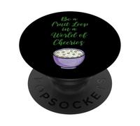 Sé un bucle de frutas en un mundo de Cheerios PopSockets PopGrip Adhesivo