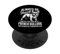 Sé un Bulldog francés Divertido Bulldog francés PopSockets PopGrip Adhesivo