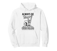 Sé un Bulldog francés Divertido Bulldog francés Sudadera con Capucha