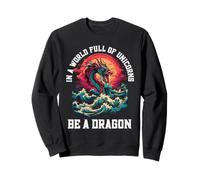 Sé un dragón en un Mundo Lleno de Unicornios mítico Sudadera