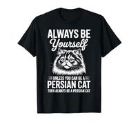 Sé un Gato Persa Gato Persa Divertido Camiseta