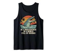 Sé un Mosasaurus en un Mundo Lleno de Tiburones Océano Prehistórico Camiseta sin Mangas