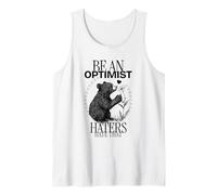 Sé un optimista Que Odia eso (Declaración Positiva Divertida) Camiseta sin Mangas