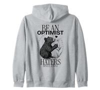 Sé un optimista Que Odia eso (Declaración Positiva Divertida) Sudadera con Capucha