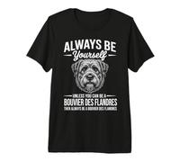 Sé un Perro Bouvier Des Flandres Funny Bouvier Des Flandres Camiseta Premium