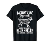 Sé un Perro Ganadero Australiano Divertido de Blue Heeler Camiseta