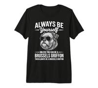 Sé un Perro Grifón de Bruselas Divertido Grifón de Bruselas Camiseta Premium