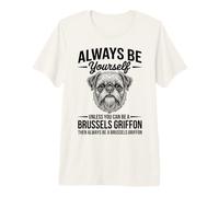 Sé un Perro Grifón de Bruselas Divertido Grifón de Bruselas Camiseta Premium