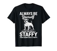 Sé un Perro Staffy Funny Staffordshire Bull Terrier Camiseta