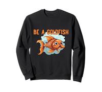 Sé un pez Dorado El Animal más Feliz de la Tierra Sudadera
