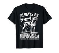 Sé un Ridgeback Rhodesian Ridgeback Divertido Camiseta