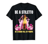 Sé un Stiletto en una habitación Llena de Bombas Tacones Rosas señora Jefe Camiseta gráfica económica, Hombre, Negro, M