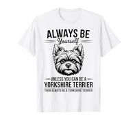 Sé un Yorkshire Terrier Yorkie Dog Funny Yorkshire Terrier Camiseta