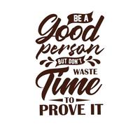 Sé una buena persona pero no pierdas el tiempo para demostrarlo tipografía letras motivacionales citas Pegatinas de pared de papel adhesivo 36x54.7cm Decoración de tiendas Café