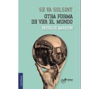 Se Va Solsint Otra Forma De Ver El Mundo