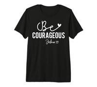 Sé Valiente Josué 1:9 Frase Motivacional Espiritual Camiseta Premium
