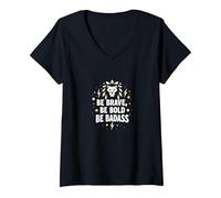 Sé Valiente, sé audaz, sé rudo - Inspiración de león Camiseta Cuello V, Mujer, Negro, S