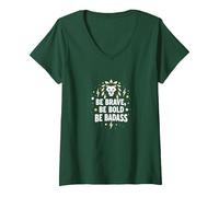Sé Valiente, sé audaz, sé rudo - Inspiración de león Camiseta Cuello V, Mujer, Verde Bosque, S