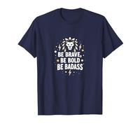 Sé Valiente, sé audaz, sé rudo - Inspiración de león Camiseta, Hombre, Azul Marino, XXL