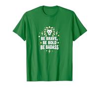 Sé Valiente, sé audaz, sé rudo - Inspiración de león Camiseta, Hombre, Verde Kelly, XL