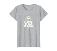 Sé Valiente, sé audaz, sé rudo - Inspiración de león Camiseta, Mujer, Gris Jaspeado, M