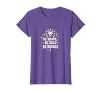 Sé Valiente, sé audaz, sé rudo - Inspiración de león Camiseta, Mujer, Morado Jaspeado, S