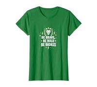 Sé Valiente, sé audaz, sé rudo - Inspiración de león Camiseta, Mujer, Verde Kelly, 3XL