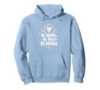 Sé Valiente, sé audaz, sé rudo - Inspiración de león Sudadera con Capucha, Unisex para Adultos, Azul Polvoriento, M