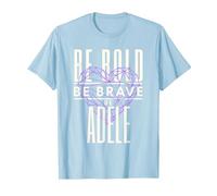 Sé Valiente Sé Valiente Sé Adele Camiseta, Hombre, Azul Bebé, S
