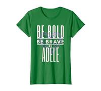 Sé Valiente Sé Valiente Sé Adele Camiseta, Mujer, Verde Kelly, S