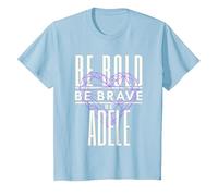 Sé Valiente Sé Valiente Sé Adele Camiseta, Niños, Azul Bebé, 2 años