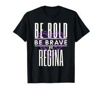 Sé Valiente Sé Valiente Sé Regina Camiseta