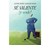 Sé valiente ¡y vende!
