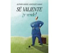 sé valiente ¡y vende!