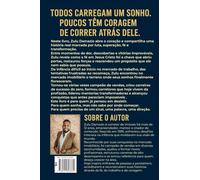 SE VOCÊ TEM UM SONHO, CORRA ATRÁS DELE!: Ele vai fazer. Ele sempre faz.