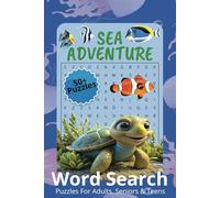 Sea Adventure Word Search Puzzle Book: Word Searches with Easy to Read Print about The Sea, Coral Reefs, Shipwrecks and more/ 6x9 inches, 110 pages/ 50+ Puzzles