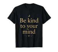 Sea Amable con su Mente Psicología de Conciencia sobre la Salud Mental Camiseta