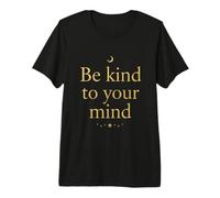 Sea Amable con su Mente Psicología de Conciencia sobre la Salud Mental Camiseta Premium