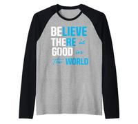 Sea Amable, CREA Que Hay Algo Bueno. Mensaje Positivo Camiseta Manga Raglan