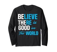 Sea Amable, CREA Que Hay Algo Bueno. Mensaje Positivo Manga Larga