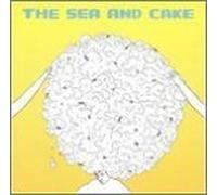 Sea and Cake - Sea and Cake