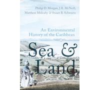Mar y Tierra: Una historia ambiental del Caribe – Oxford University Press