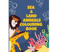 SEA AND LAND ANIMALS COLOURING BOOK
