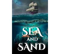 Sea and Sand: A Story Valley Anthology