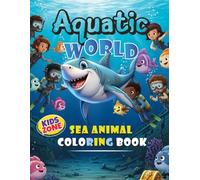 Sea animal colouring book For Kids - for Boys, Girls and kids ages 3-5, 5-9.-Unique Designs