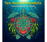 Sea Animal Mandala Coloring Book for Adults,8.5 x 8.5 inches Square Format,140 Pages