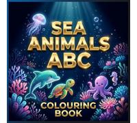 Sea Animals ABC Coloring Book: Fun Ocean Alphabet Coloring Pages for Kids Ages 3-8