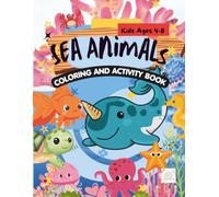 Sea Animals Coloring and Activity Book: Fun Sea Life Facts, Number Tracing, Matching, and Drawing Games for Curious Kids Ages 4-8