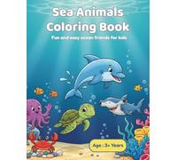 Sea Animals Coloring Book: 40 Fun Ocean Friends for Kids Age 3+