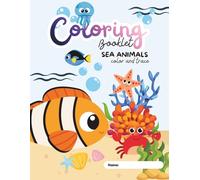 Sea Animals Coloring Book and Trace (Animals Coloring Booklet)